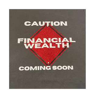 FINANCIAL WEALTH       COMING SOON (UNISEX)