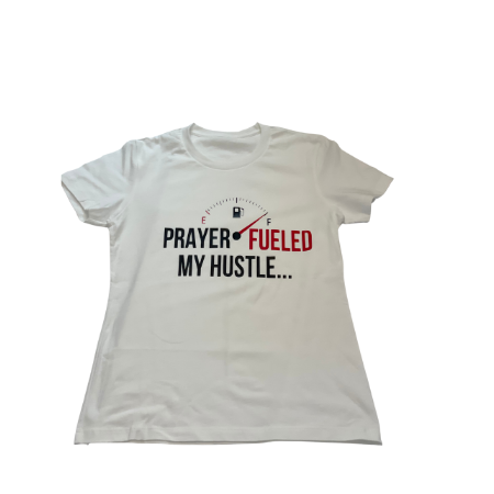 PRAYER FUELED MY HUSTLE (WOMEN'S T) FITTED