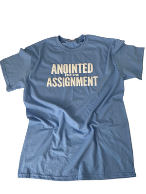 ANOINTED for the ASSIGNMENT (UNISEX)